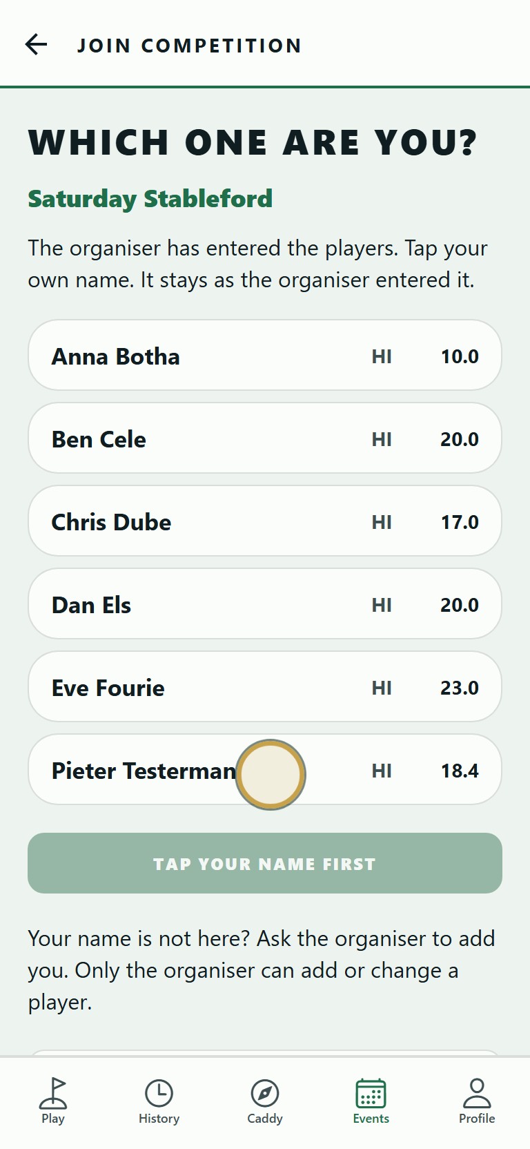 Tap your own name, then tap the green button to confirm it is you.